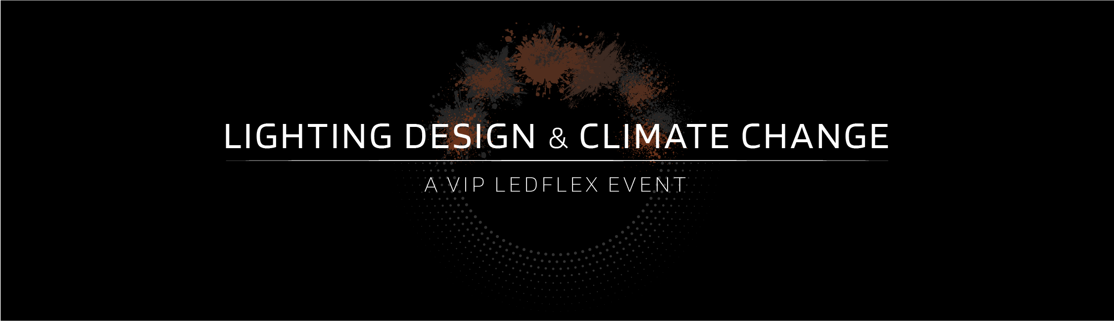 Lighting Design and Climate Change - A VIP LEDFlex Event